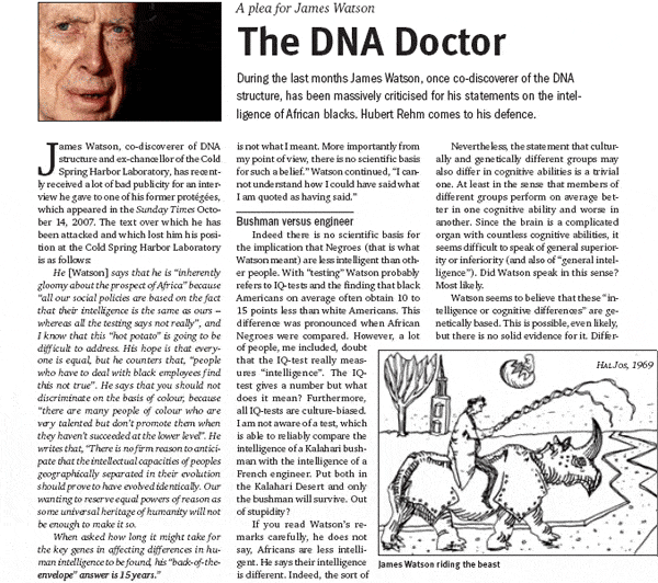 Biochemist Hubert Rehm was one of the few scientists who spoke out in defense of Dr. Watson after last year’s scandal. His article on the subject was published in March 2008 in “Lab Times”, European news journal for life scientists. “The beast” in the picture is probably one of the two bronze rhinos standing in front of the BioLabs Building in Harvard, where Dr. Watson worked in 1956-1976. The rhino symbolizes biology, and James Watson is riding it into the molecular age