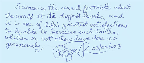 «Наука — это поиск истины о мире на самых глубоких уровнях; а умение увидеть такие истины — одно из самых больших удовольствий в жизни, независимо от того, сделали это другие раньше тебя или нет» (сэр Роджер Пенроуз — специально для читателей «Науки и жизни»)