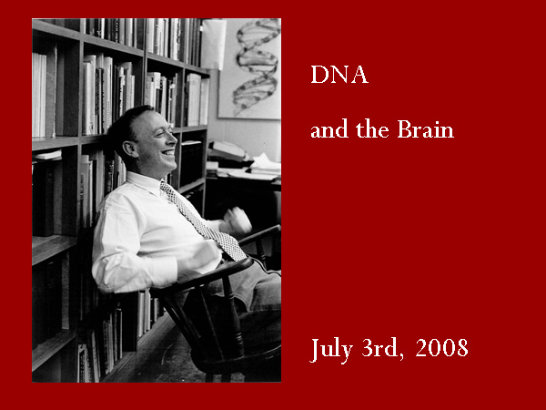 Презентация лекции Джеймса Уотсона «ДНК и мозг: в поисках генов психических заболеваний». Дом ученых. 3 июля 2008 года