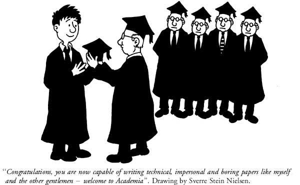 «Поздравляю! Теперь вы можете писать скучные, формальные, обезличенные статьи, как я и другие уважаемые джентльмены. Добро пожаловать в Академию!» Рис. С.С.Нильсена из обсуждаемой статьи в Oikos